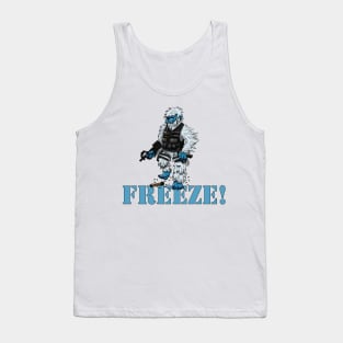 FREEZE! Tank Top